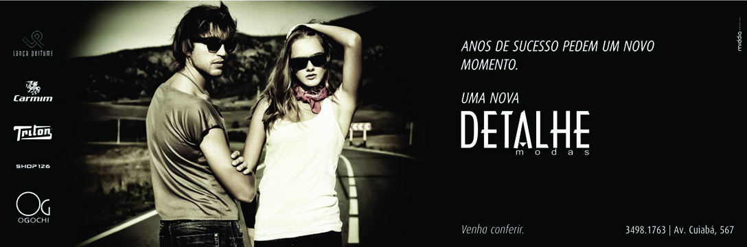 circuito chic; Detalhe Modas; Middia Propaganda; Lança Pefume; Carmin; Triton; Shop 126; Ogochi